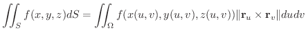 $\displaystyle \iint_{S}f(x,y,z)dS = \iint_{\Omega} f(x(u,v),y(u,v),z(u,v))\Vert{\bf r}_{u} \times {\bf r}_{v}\Vert du dv $