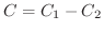 $C = C_{1} - C_{2}$