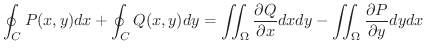 $\displaystyle \oint_{C}P(x,y) dx + \oint_{C}Q(x,y) dy = \iint_{\Omega}\frac{\partial Q}{\partial x}dxdy - \iint_{\Omega}\frac{\partial P}{\partial y}dydx $