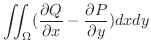 $\displaystyle \iint_{\Omega} (\frac{\partial Q}{\partial x} - \frac{\partial P}{\partial y})dx dy $
