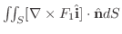 $\iint_{S} [\nabla \times F_{1}\hat{\bf i}] \cdot \hat{\bf n}dS$