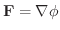 ${\bf F} = \nabla \phi$