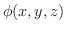 $\phi(x,y,z)$