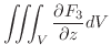 $\displaystyle \iiint_{V}\frac{\partial F_{3}}{\partial z} dV$