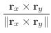 $\displaystyle \frac{{\bf r}_{x} \times {\bf r}_{y}}{\Vert{\bf r}_{x} \times {\bf r}_{y}\Vert} $