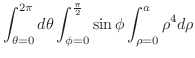 $\displaystyle \int_{\theta = 0}^{2\pi} d\theta \int_{\phi = 0}^{\frac{\pi}{2}} \sin{\phi} \int_{\rho = 0}^{a}\rho^4 d\rho$