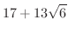 $\displaystyle{17 + 13\sqrt{6}}$