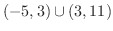 $(-5, 3) \cup (3, 11)$
