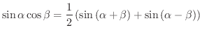 $\displaystyle{\sin{\alpha}\cos{\beta} = \frac{1}{2}\left(\sin{(\alpha + \beta)} + \sin{(\alpha - \beta)}\right)}$