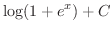 $\displaystyle{\log(1 + e^{x}) + C}$