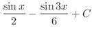 $\displaystyle{\frac{\sin{x}}{2} - \frac{\sin{3x}}{6} + C}$