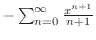 $-\sum_{n=0}^{\infty}\frac{x^{n+1}}{n+1}$