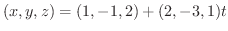 $\displaystyle{(x,y,z) = (1,-1,2) + (2,-3,1)t}$