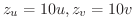 $\displaystyle{z_{u} = 10u, z_{v} = 10v}$