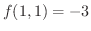 $\displaystyle{f(1,1) = -3}$