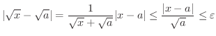 $\displaystyle \vert\sqrt{x} - \sqrt{a}\vert = \frac{1}{\sqrt{x} + \sqrt{a}}\vert x - a\vert \leq \frac{\vert x - a\vert}{\sqrt{a}} \leq \varepsilon $