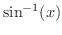 $\displaystyle{\sin^{-1} (x)}$