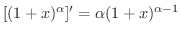 $[(1+x)^{\alpha}]^{\prime} = \alpha(1+x)^{\alpha-1}$