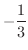 $\displaystyle{-\frac{1}{3}}$