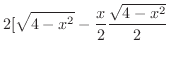 $\displaystyle{2[\sqrt{4 - x^2} - \frac{x}{2}\frac{\sqrt{4 - x^2}}{2}}$