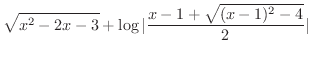 $\displaystyle{\sqrt{x^2 - 2x - 3} + \log\vert\frac{x-1 + \sqrt{(x-1)^2 - 4}}{2}\vert}$