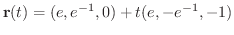 $\displaystyle{ {\bf r}(t) = (e,e^{-1},0) + t(e,-e^{-1},-1)}$