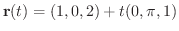 $\displaystyle{{\bf r}(t) = (1,0,2) + t(0,\pi,1)}$