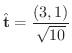 $\displaystyle{\hat{{\bf t}} = \frac{(3,1)}{\sqrt{10}}}$