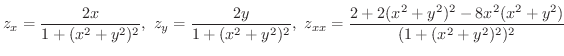 $\displaystyle{z_{x} = \frac{2x}{1 + (x^2 + y^2)^2}, \ z_{y} = \frac{2y}{1 + (x^...
... \ z_{xx} = \frac{2 + 2(x^2 + y^2)^2 - 8x^2(x^2 + y^2)}{(1 + (x^2 + y^2)^2)^2}}$