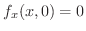 $f_{x}(x,0) = 0$