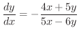 $\displaystyle{\frac{dy}{dx} = -\frac{4x + 5y}{5x - 6y}}$