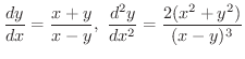 $\displaystyle{\frac{dy}{dx} = \frac{x+y}{x-y}, \ \frac{d^{2}y}{dx^{2}} = \frac{2(x^2 + y^2)}{(x - y)^3}}$