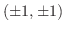 $(\pm 1, \pm 1)$