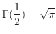 $\displaystyle{\Gamma(\frac{1}{2}) = \sqrt{\pi}}$