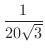 $\displaystyle{\frac{1}{20\sqrt{3}}}$