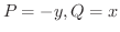 $P = -y , Q = x$