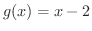 $g(x) = x-2$