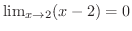 $\lim_{x \to 2}(x-2) = 0$