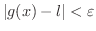 $\vert g(x) - l\vert < \varepsilon$