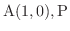 ${\rm A}(1,0),{\rm P}$