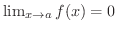 $\lim_{x \rightarrow a}f(x) = 0$
