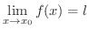 $\displaystyle{\lim_{x \rightarrow x_{0}}f(x) = l}$