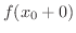 $f(x_{0}+0)$