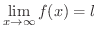 $\displaystyle \lim_{x \rightarrow \infty} f(x) = l $