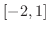 $[-2,1]$