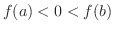 $f(a) < 0 < f(b)$