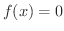 $f(x) = 0$