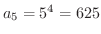 $a_{5} = 5^{4} = 625$