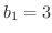 $b_{1} = 3$