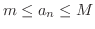 $m \leq a_{n} \leq M$